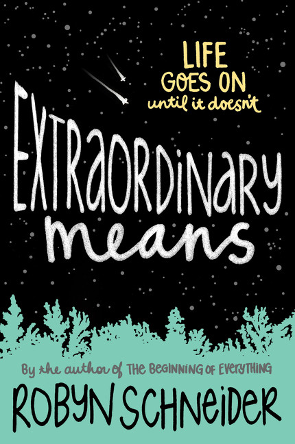 Extraordinary Means - 9780062217172 by Robyn Schneider