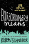 Extraordinary Means - 9780062217172 by Robyn Schneider