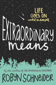 Extraordinary Means - 9780062217172 by Robyn Schneider, 9780062217172
