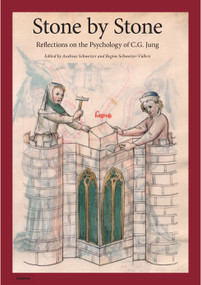 Stone by Stone: Reflections on the Psychology of C.G. Jung by Andreas Schweizer, Regine Schweizer-Vuellers, 9783856307653