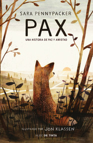 Pax. Una historia de paz y amistad / Pax (Spanish Edition) by Sara Pennypacker, 9788415594956