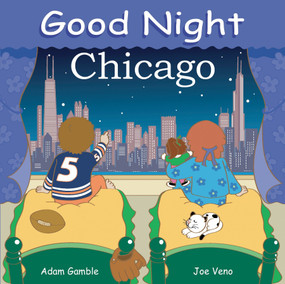 Good Night Chicago by Adam Gamble, Joe Veno, 9780977797929