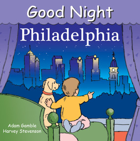 Good Night Philadelphia by Adam Gamble, Harvey Stevenson, 9780977797943