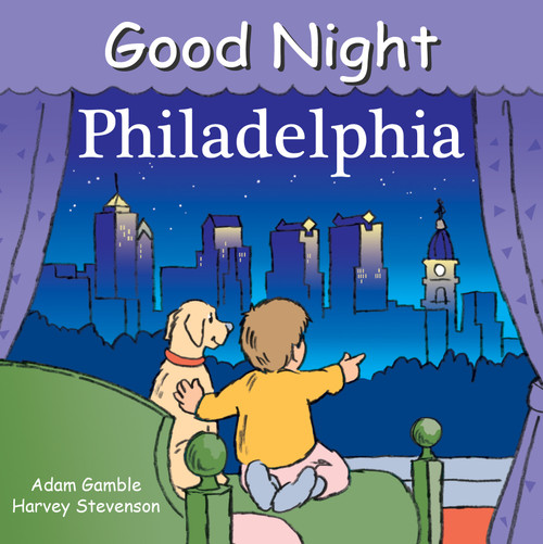 Good Night Philadelphia by Adam Gamble, Harvey Stevenson, 9780977797943