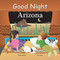 Good Night Arizona by Adam Gamble, Joe Veno, 9781602190009