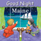 Good Night Maine by Adam Gamble, Suwin Chan, 9781602190108