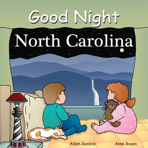 Good Night North Carolina by Adam Gamble, Anne Rosen, 9781602190337