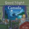 Good Night Canada by Adam Gamble, David Adams, Cooper Kelly, 9781602190382