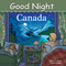 Good Night Canada by Adam Gamble, Dave Adams, Cooper Kelly, 9781602190382