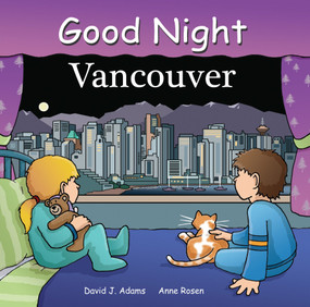 Good Night Vancouver by David J. Adams, Anne Rosen, 9781602190399