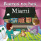 Good Night Miami by Lisa Bolivar, Matthew Martinez, 9781602190511