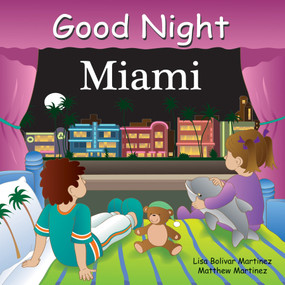 Good Night Miami by Lisa Bolivar, Matthew Martinez, 9781602190511