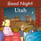 Good Night Utah by Mark Jasper, Jason Hart, 9781602190597