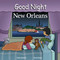 Good Night New Orleans by Adam Gamble, Mark Jasper, Harvey Stevenson, 9781602190610