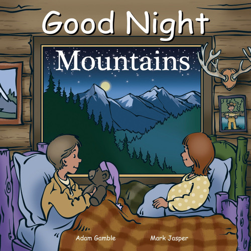 Good Night Mountains by Adam Gamble, Mark Jasper, 9781602190900