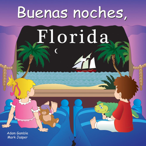 Buenas Noches, Florida (Spanish Edition) by Adam Gamble, Mark Jasper, 9781602190924