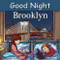 Good Night Brooklyn by Adam Gamble, Mark Jasper, 9781602190948