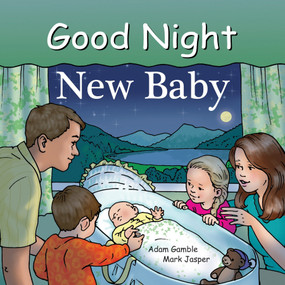 Good Night New Baby by Adam Gamble, Mark Jasper, Ruth Palmer, 9781602191884