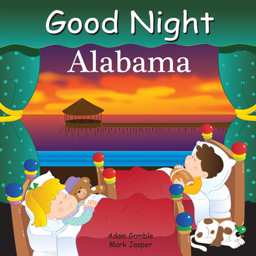Good Night Alabama by Adam Gamble, Mark Jasper, Joe Veno, 9781602192201