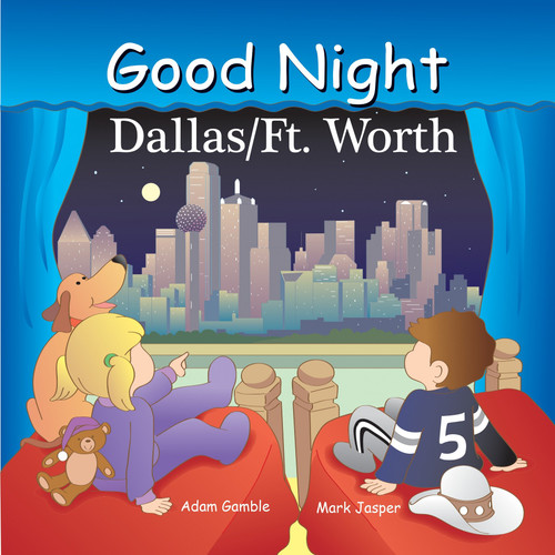 Good Night Dallas/Fort Worth by Adam Gamble, Mark Jasper, Joe Veno, 9781602192249