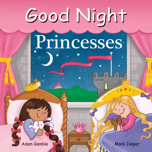 Good Night Princesses by Adam Gamble, Mark Jasper, Louise Gardner, 9781602192256