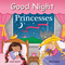 Good Night Princesses by Adam Gamble, Mark Jasper, Louise Gardner, 9781602192256