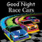 Good Night Race Cars by Adam Gamble, Mark Jasper, Joe Veno, 9781602192287