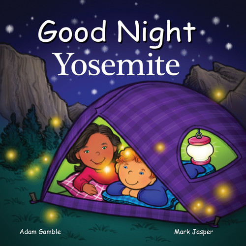 Good Night Yosemite by Adam Gamble, Mark Jasper, Suwin Chan, 9781602193895