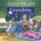 Good Night, Grandma by Adam Gamble, Mark Jasper, Cooper Kelly, 9781602194090