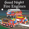 Good Night Fire Engines by Adam Gamble, Mark Jasper, Joe Veno, 9781602195011