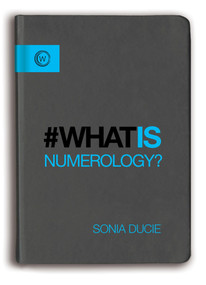 What is Numerology? by Sonia Ducie, 9781780289380
