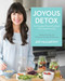Joyous Detox (Your Complete Plan and Cookbook to Be Vibrant Every Day) by Joy McCarthy, 9780143194606