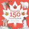 Canada 150 Colouring Book by Paul Covello, Leor Boshi, 9781443453233