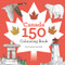 Canada 150 Colouring Book by Paul Covello, Leor Boshi, 9781443453233