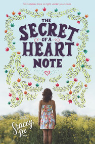 The Secret of a Heart Note by Stacey Lee, 9780062428325