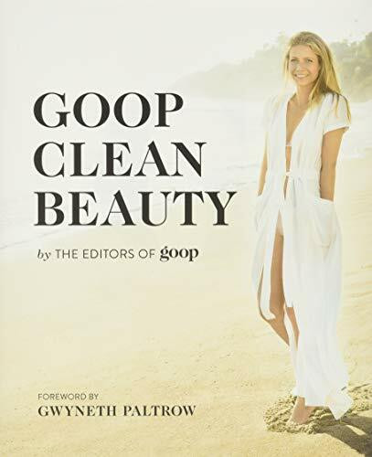 Goop Clean Beauty by The Editors of GOOP, 9781455541553