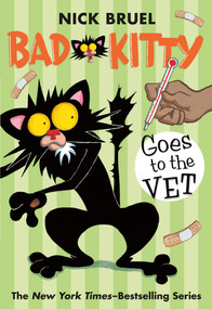 Bad Kitty Goes to the Vet (paperback black-and-white edition) - 9781250103802 by Nick Bruel, Nick Bruel, 9781250103802