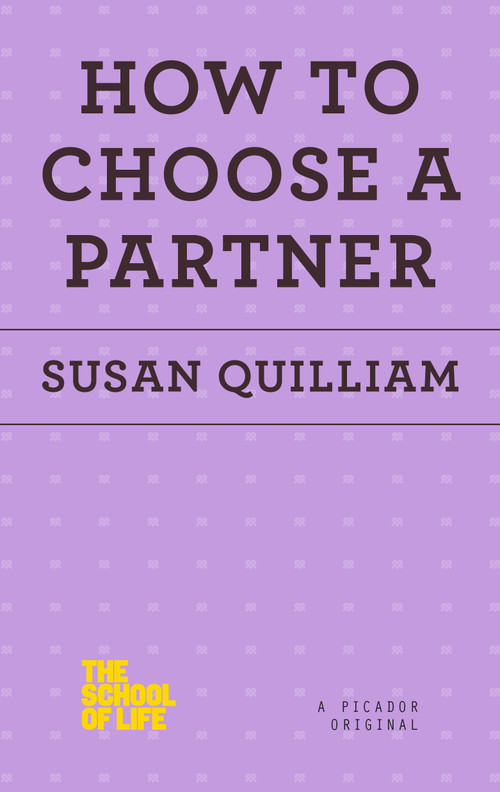 How to Choose a Partner by Susan Quilliam, 9781250078698