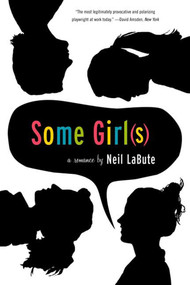 Some Girl(s) (A Play) by Neil LaBute, 9780571229826