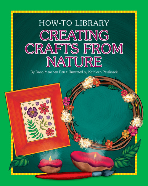 Creating Crafts from Nature - 9781633623965 by Dana Meachen Rau, Kathleen Petelinsek, 9781633623965