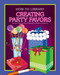 Creating Party Favors - 9781633623972 by Dana Meachen Rau, Kathleen Petelinsek, 9781633623972