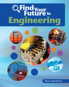 Find Your Future in Engineering - 9781634719469 by Diane Lindsey Reeves, 9781634719469
