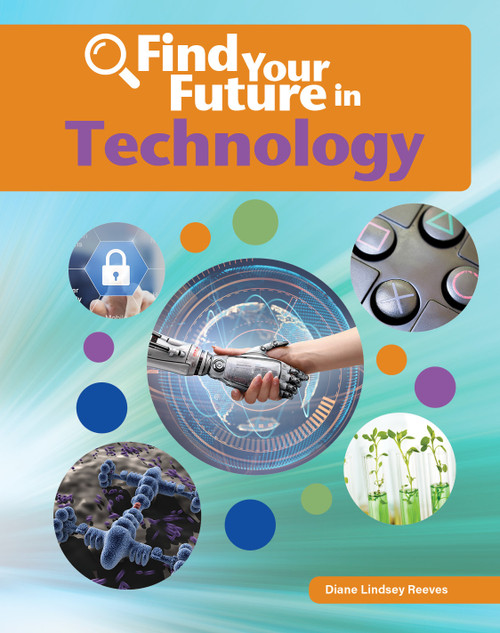 Find Your Future in Technology - 9781634719452 by Diane Lindsey Reeves, 9781634719452