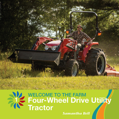 Four-Wheel Drive Utility Tractor - 9781634712361 by Samantha Bell, 9781634712361
