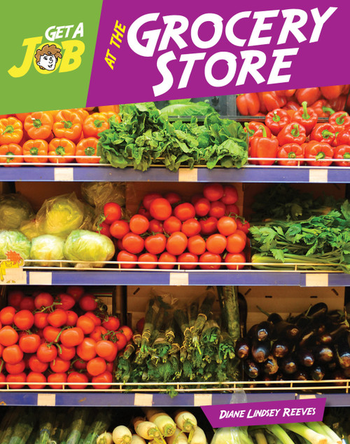 Get a Job at the Grocery Store - 9781634719520 by Diane Lindsey Reeves, 9781634719520