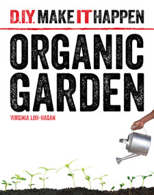 Organic Garden by Virginia Loh-Hagan, 9781634711029