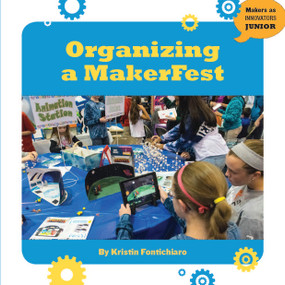 Organizing a MakerFest by Kristin Fontichiaro, 9781634721905
