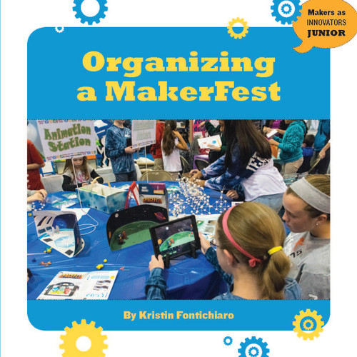 Organizing a MakerFest by Kristin Fontichiaro, 9781634721905