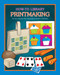 Printmaking by Dana Meachen Rau, Kathleen Petelinsek, 9781633623736