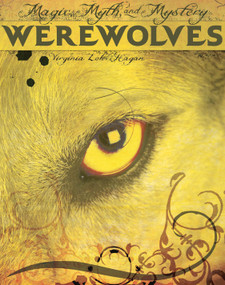 Werewolves - 9781634713085 by Virginia Loh-Hagan, Kevin M. Connolly, 9781634713085